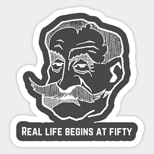 Real life begins at fifty Sticker